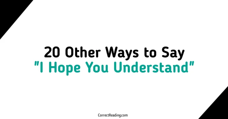 20 Other Ways to Say I Hope You Understand